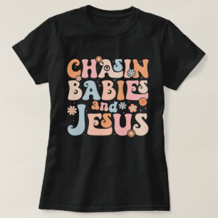 Chasing Spädbarn och Jesus Christian Mors dag T Shirt