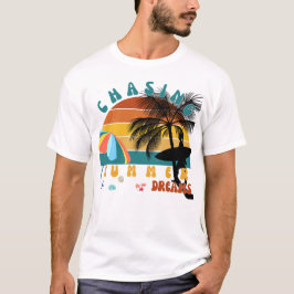 Chasing Summer Dreams Vacation T Shirt