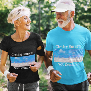 Chasing Sunset Not-deadline Redragen T Shirt