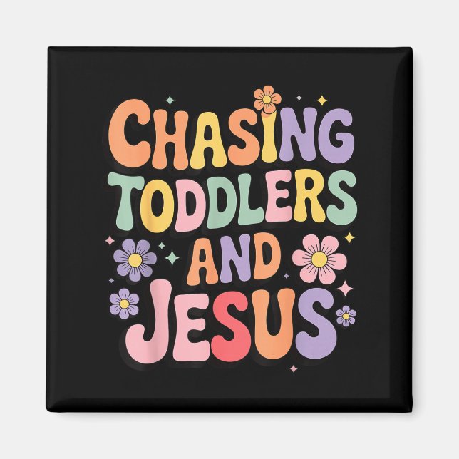 Chasing Toddlers And Jesus  Magnet (Framsidan)