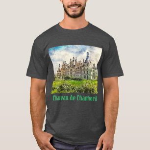 Chateau de Chambord, Frankrike. T Shirt