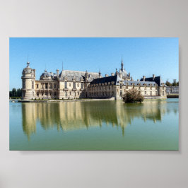 Chateau de Chantilly med spegling i sjön Poster