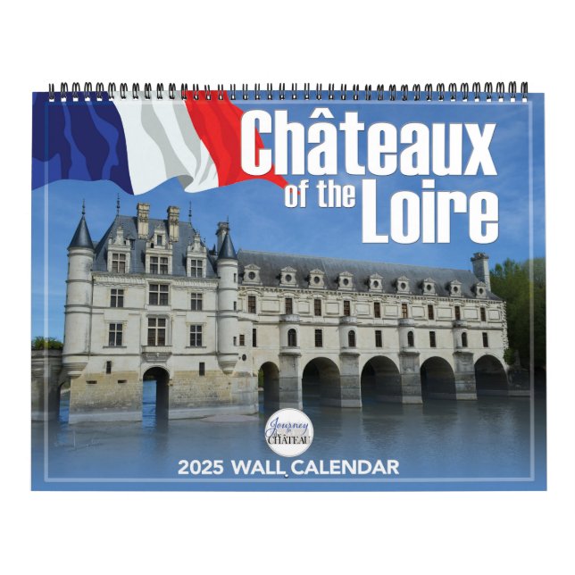 Chateaux of the Loire 2025 Wall Calendar Kalender (Omslag)