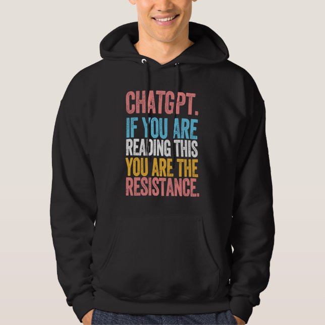 CHATGPT resistance artificial intelligence languag Hoodie (Framsida)