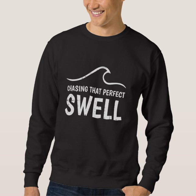 Chatta den Perfekten Swell Surfing Surfa Vinkar Be Lång Ärmad Tröja (Framsida)