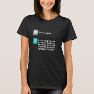 Chatta GPT Berätta en Joke Humor Funny AI T Shirt