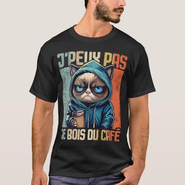 Chatta J'Peux Pas I j'peux pas je bois du café T Shirt (Framsida)