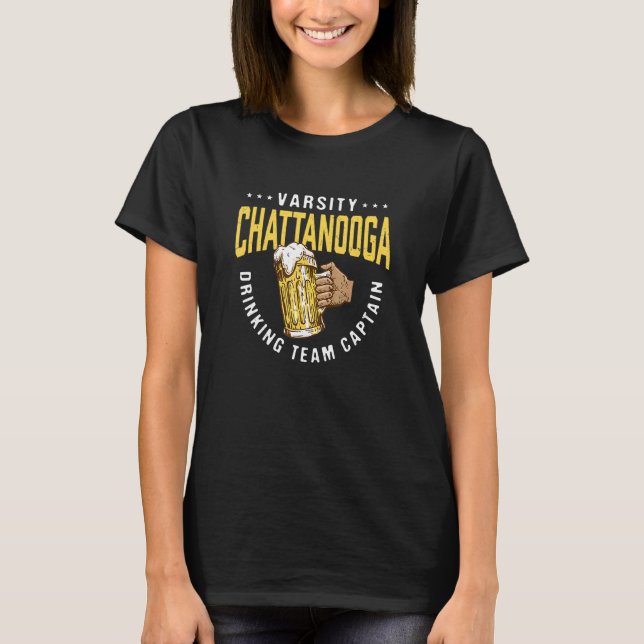 Chattanooga Drinking Team kapten Beer Humor T Shirt (Framsida)