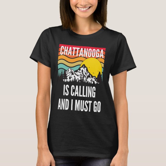 Chattanooga Is Calling And I Must Go, Wavy Sunset  T Shirt (Framsida)