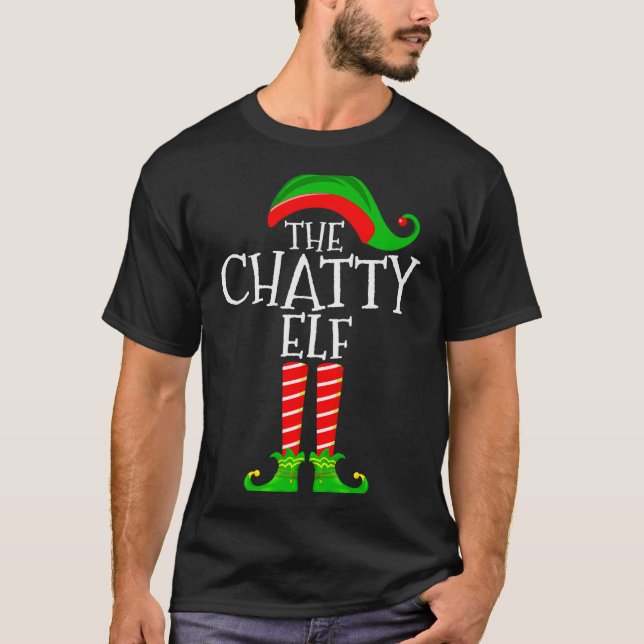 Chatty Elf Funny Matching Family Group Christmas P T Shirt (Framsida)