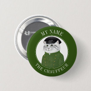CHAUFFEUR CAT Namn bricka Badge Pin-knapp Knapp