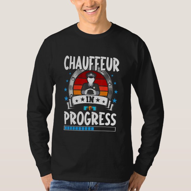 Chauffeur In Progress Trainee Student T Shirt (Framsida)