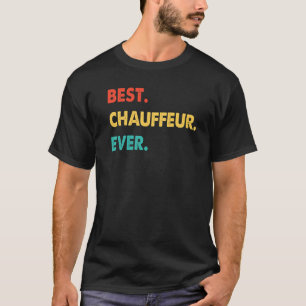 Chauffeur Profession Retro Best Chauffeur någonsin T Shirt