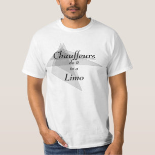 Chauffeurs gör det i en Limo Funny T-shirt