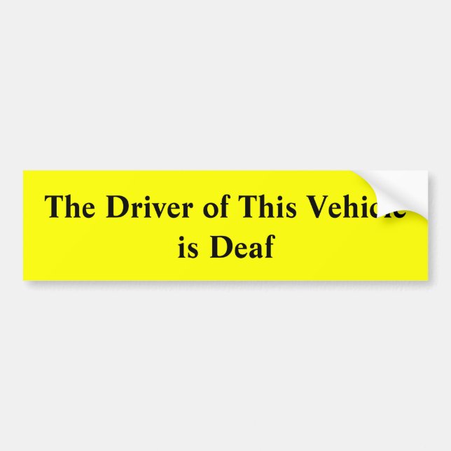 Chauffören av detta fordon är den döva bildekalet bildekal (Framsidan)
