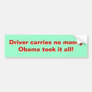 Chauffören bär inga pengar obama tog all den! bildekal