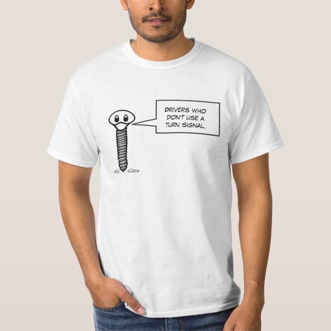 Chaufförer som inte använder en blinker t-shirt (Framsida)