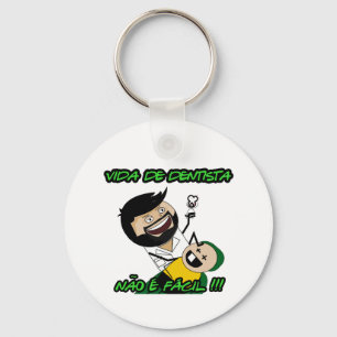 Chaveiro ’Não é Fácil’ Vida de Dentista Nyckelring