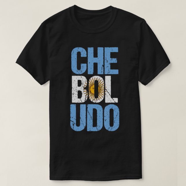 Che Boludo Argentinian Slang Argentina T-Shirt (Design framsida)