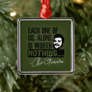 Che Guevara-citat - Var och en ensam värd ingentin Julgransprydnad Metall