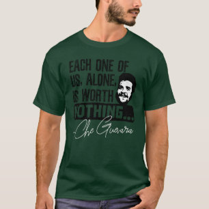 Che Guevara en ensam värd ingenting som är T Shirt