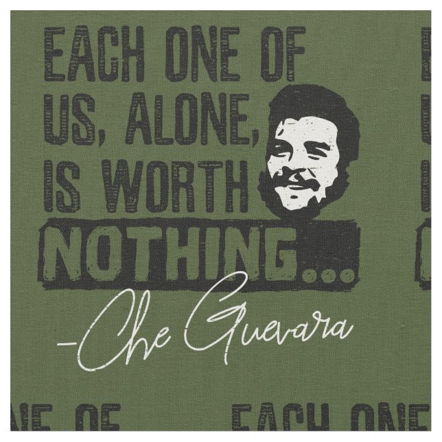 Che Guevara Quote - Varje Ensam är värd ingenting Tyg (Närbild)