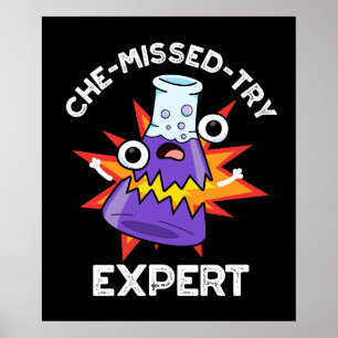 Che-missat-Try Funny Science Chemistry Pun Mörk BG Poster