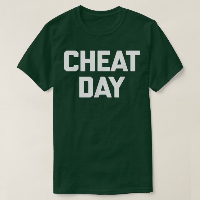 Cheat Day  funny saying sarcastic fitness workout  T Shirt (Design framsida)