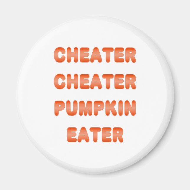 Cheater Cheater Pumpkin Eater Magnet (Framsidan)