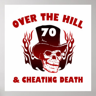 Cheating Death 70 Birthday Poster