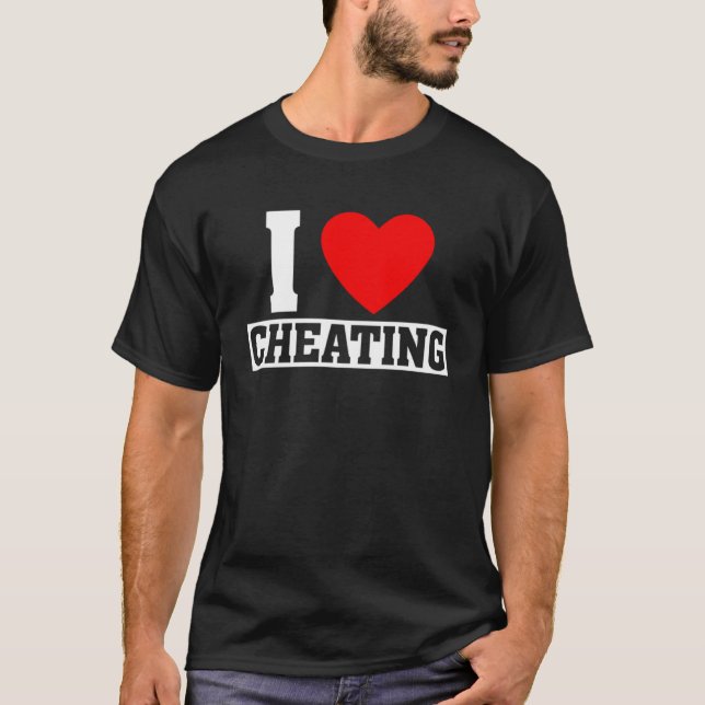 Cheating Quote I Kärlek Cheating I Heart Cheating T Shirt (Framsida)