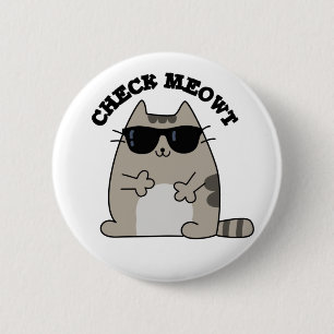Check Meowt Funny Coola Cat Pun Knapp