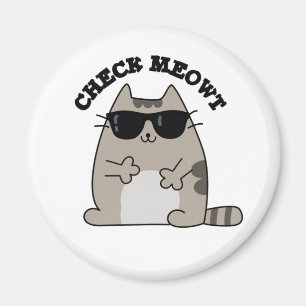 Check Meowt Funny Coola Cat Pun Magnet