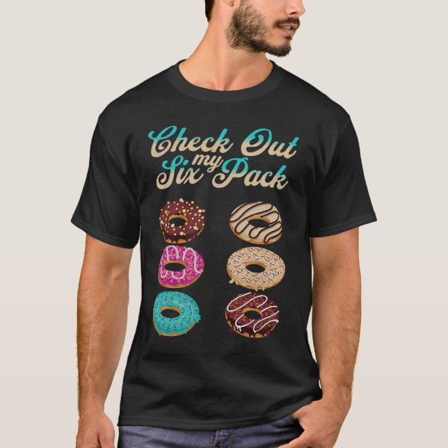 Check Out My Six Pack   Donut  2 T Shirt (Framsida)