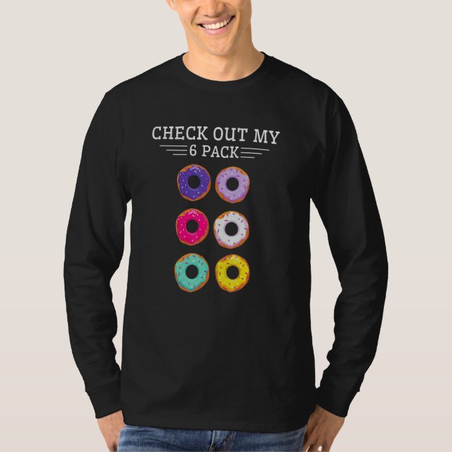 Check Out My Six Pack Donut  Baking Baker Sweets K T Shirt (Framsida)
