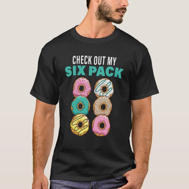 Check Out My Six Pack Donuts Women's and Men's T Shirt (Framsida)