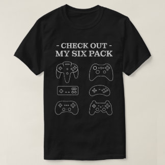 Check Out My Six Pack Gamer Shirt T