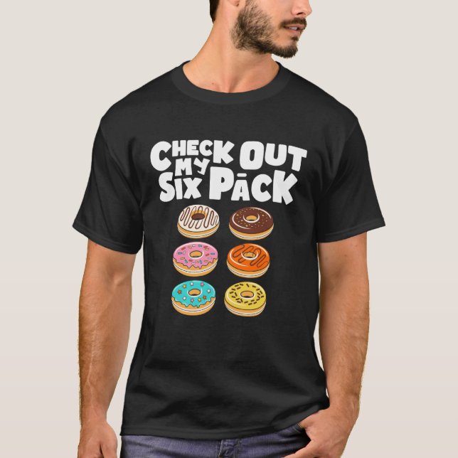 Check Out My Six Pack Gym Donut Doughnut T Shirt (Framsida)