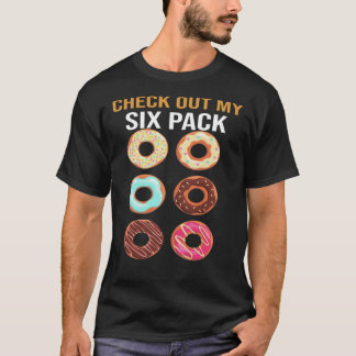Check Out My Six Pack T-shirt, Donut Lover Shirt,  T Shirt