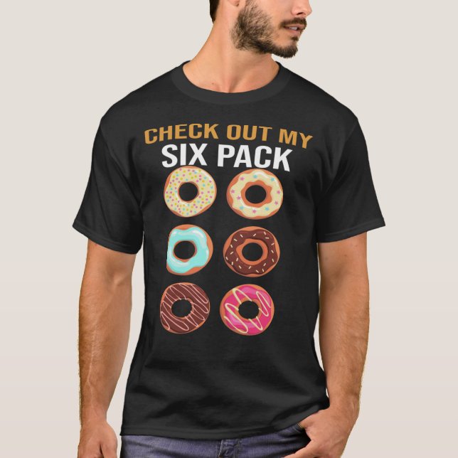 Check Out My Six Pack T-shirt, Donut Lover Shirt,  T Shirt (Framsida)
