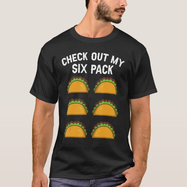 Check Out My Six Pack  Taco 1 T Shirt (Framsida)