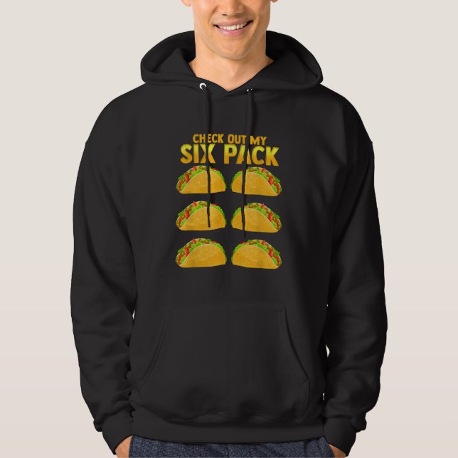 Check Out My Six Pack Taco Funny Cinco de Mayo Fit Hoodie (Framsida)