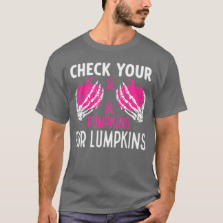 Check Your Pumpkins Funny Breast Cancer Awareness  T Shirt