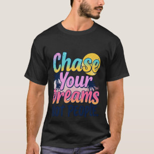 Checka dina drömmar t shirt