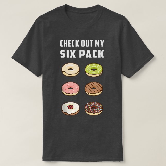 Checka ut min 6-pack-donut från verkningsuppföljni t shirt (Design framsida)