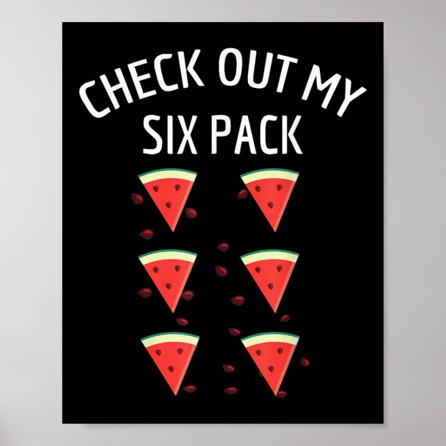 Checka ut min 6-pack vattenmelon Roligt Melon Shir Poster (Framsidan)