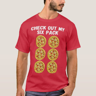 Checka ut mitt sexpack Pizza Shirt T-Shirt