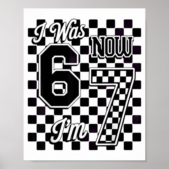 Checkered I Was 6 Now I'm 7 Birthday Seven Years O Poster (Framsidan)