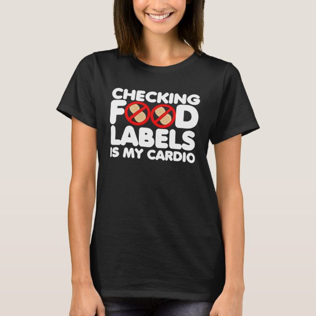 Checking food labels is my cardio peanut allergy a t shirt (Framsida)