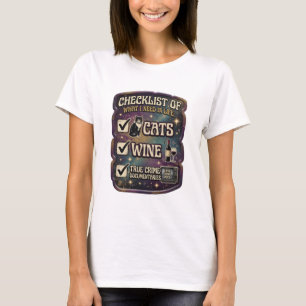 CHECKLISTA ÖVER VAD JAG BEHÖVER I LIVET KATTER VIN T SHIRT